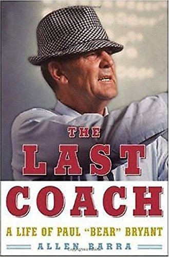 Beispielbild fr The Last Coach : A Life of Paul Bear Bryant zum Verkauf von Better World Books