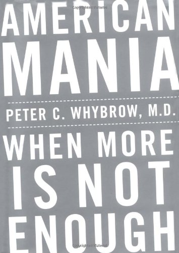 9780393059946: American Mania: When More is Not Enough