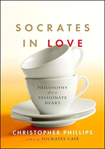 Stock image for Socrates in Love : Philosophy for a Passionate Heart for sale by Better World Books