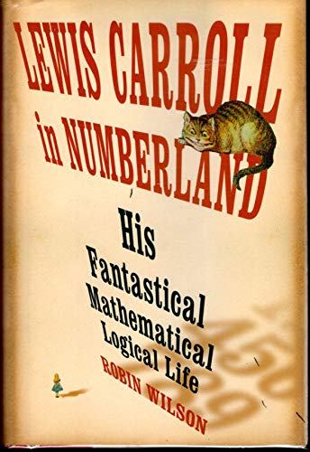 Beispielbild fr Lewis Carroll in Numberland : His Fantastical Mathematical Logical Life zum Verkauf von Better World Books