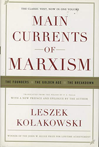 Imagen de archivo de Main Currents Of Marxism: The Founders, The Golden Age, The Breakdown a la venta por HPB-Red
