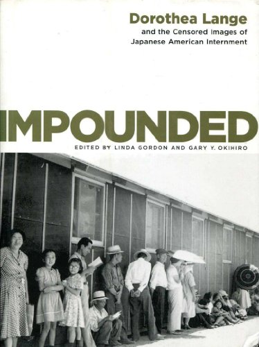 Stock image for Impounded: Dorothea Lange and the Censored Images of Japanese American Internment for sale by Books of the Smoky Mountains