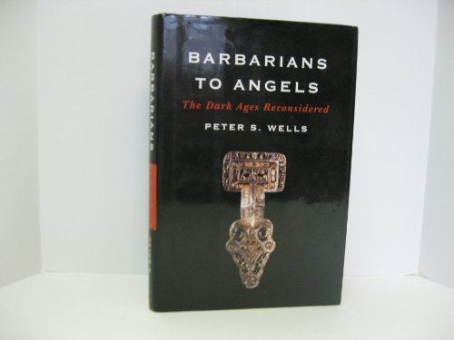Beispielbild fr Barbarians to Angels: The Dark Ages Reconsidered zum Verkauf von Wonder Book