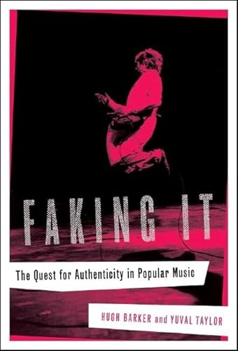 Beispielbild fr Faking It : The Quest for Authenticity in Pop Music zum Verkauf von Better World Books