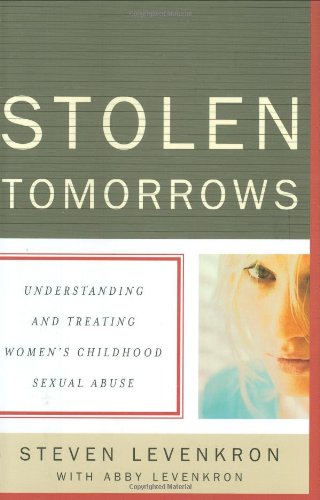 Imagen de archivo de Stolen Tomorrows : Understanding and Treating Womens Childhood Sexual Abuse a la venta por Better World Books