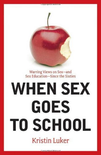 9780393060898: When Sex Goes to School: Warring Views on Sex- and Sex Education- Since the Sixties