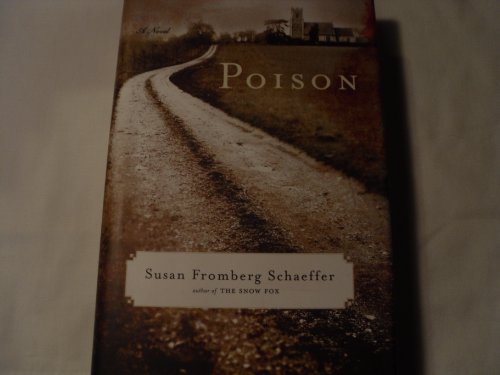 Poison: A Novel (9780393061017) by Schaeffer, Susan Fromberg