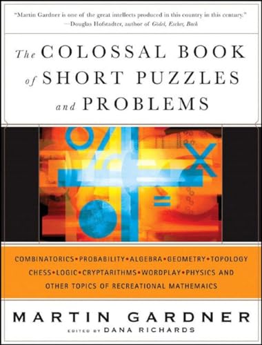 The Colossal Book of Short Puzzles and Problems (Hardcover) - Martin Gardner