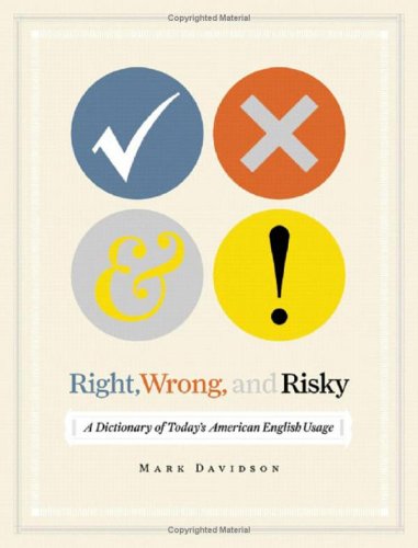 Stock image for Right, Wrong, and Risky : A Dictionary of Today's American English Usage for sale by Better World Books: West