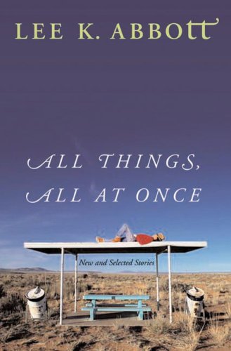 Beispielbild fr All Things, All at Once: New and Selected Stories zum Verkauf von SecondSale