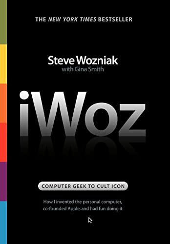 Imagen de archivo de iWoz: Computer Geek to Cult Icon: How I Invented the Personal Computer, Co-Founded Apple, and Had Fun Doing It a la venta por SecondSale