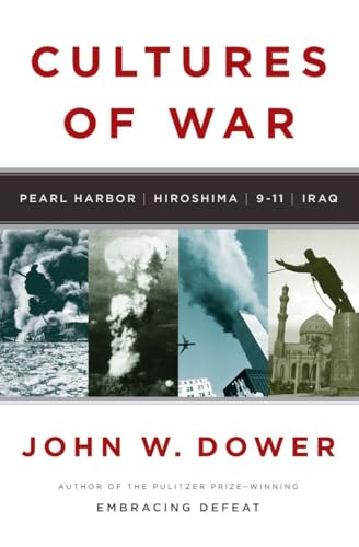 9780393061505: Cultures of War: Pearl Harbor / Hiroshima / 9-11 / Iraq