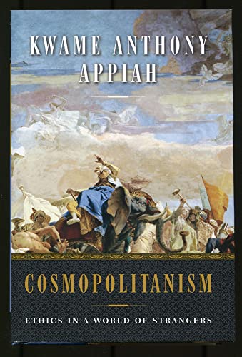 9780393061550: Cosmopolitanism: Ethics in a World of Strangers