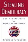 Beispielbild fr Stealing Democracy: The New Politics of Voter Suppression zum Verkauf von Wonder Book