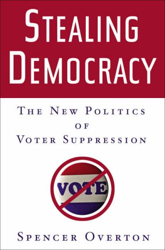 Stock image for Stealing Democracy: The New Politics of Voter Suppression for sale by Front Cover Books