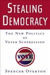 STEALING DEMOCRACY: The New Politics Of Voter Suppression (H)