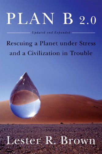 9780393061628: Plan B 2.0: Rescuing a Planet Under Stress and a Civilization in Trouble