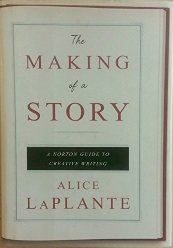 9780393061642: The Making of a Story: A Norton Guide to Creative Writing