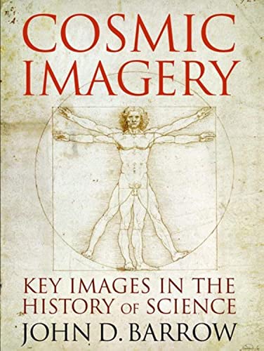Imagen de archivo de Cosmic Imagery : Key Images in the History of Science a la venta por Better World Books: West