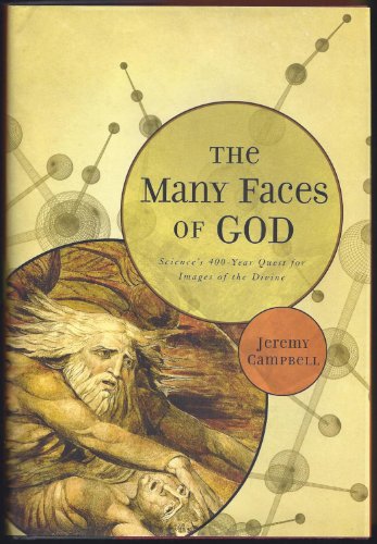 The Many Faces of God. Science's 400-Year Quest for Images of the Divine.