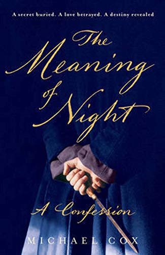 Beispielbild fr The Meaning of Night : A Confession zum Verkauf von Better World Books