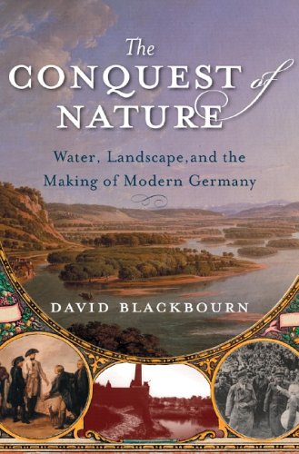 Stock image for The Conquest of Nature: Water, Landscape, and the Making of Modern Germany for sale by Goodwill Books