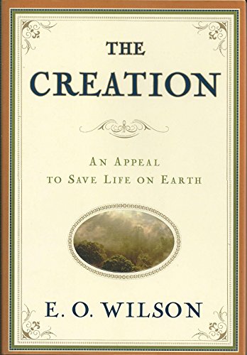 Stock image for The Creation: An Appeal to Save Life on Earth for sale by SecondSale