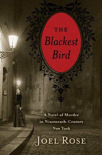 9780393062311: Blackest Bird: A Novel of Murder in Nineteenth-century New York
