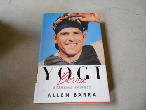 Stock image for Yogi Berra : Eternal Yankee for sale by Better World Books