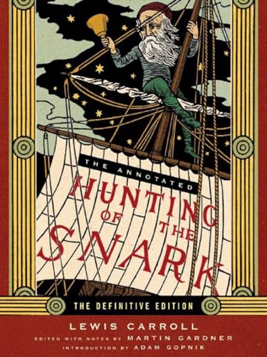 9780393062427: The Annotated Hunting of the Snark: The Full Text of Lewis Carroll's Great Nonsense Epic the Hunting of the Snark