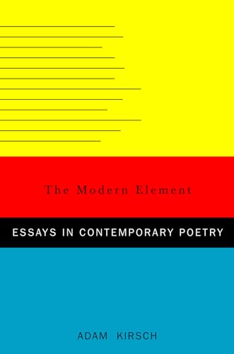 Stock image for The Modern Element : Essays on Contemporary Poetry for sale by Better World Books: West