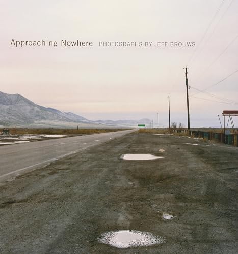 Stock image for Approaching Nowhere : Photographs for sale by Better World Books