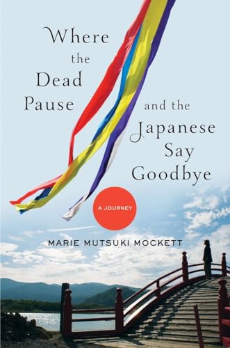 9780393063011: Where the Dead Pause, and the Japanese Say Goodbye – A Journey