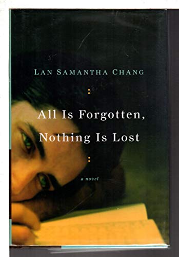 All Is Forgotten, Nothing Is Lost: A Novel