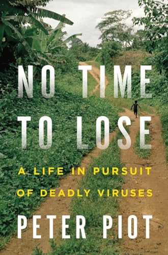 9780393063165: No Time to Lose: A Life in Pursuit of Deadly Viruses
