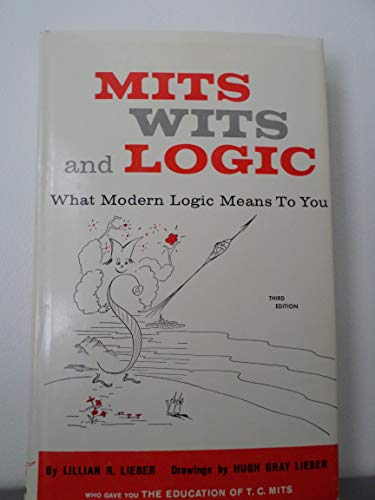 Beispielbild fr Mits, Wits, and Logic. zum Verkauf von ThriftBooks-Dallas