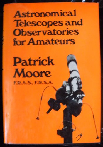 9780393063950: Astronomical telescopes and observatories for amateurs