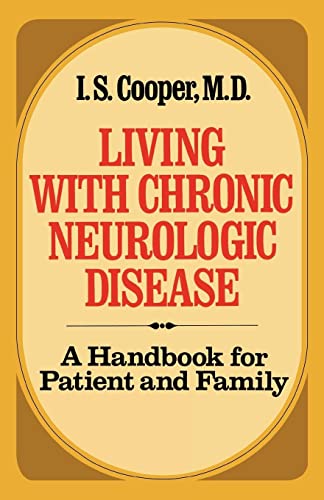 Beispielbild fr Living with Chronic Neurologic Disease: A Handbook for Patient and Family zum Verkauf von Basement Seller 101