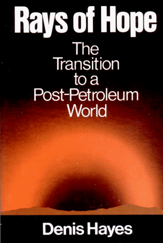 Beispielbild fr Rays of Hope : The Transition to a Post-Petroleum World zum Verkauf von Better World Books