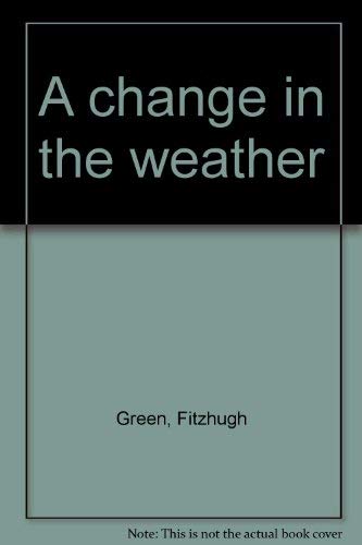 Imagen de archivo de A Change in the Weather a la venta por Better World Books