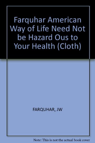 Imagen de archivo de The American Way of Life Need Not Be Hazardous to Your Health a la venta por UHR Books