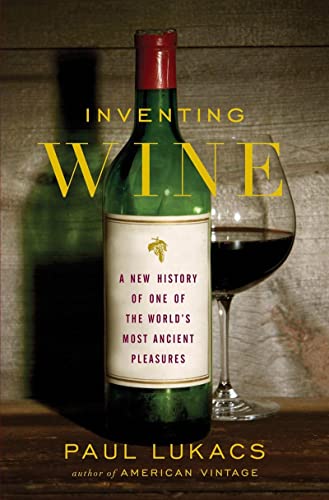 Beispielbild fr Inventing Wine : A New History of One of the World's Most Ancient Pleasures zum Verkauf von Better World Books