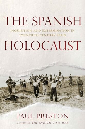 Beispielbild fr The Spanish Holocaust : Inquisition and Extermination in Twentieth Century Spain zum Verkauf von Better World Books