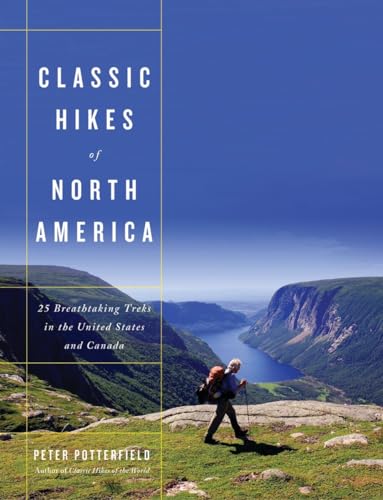 Beispielbild fr Classic Hikes of North America: 25 Breathtaking Treks in the United States and Canada zum Verkauf von HPB-Diamond