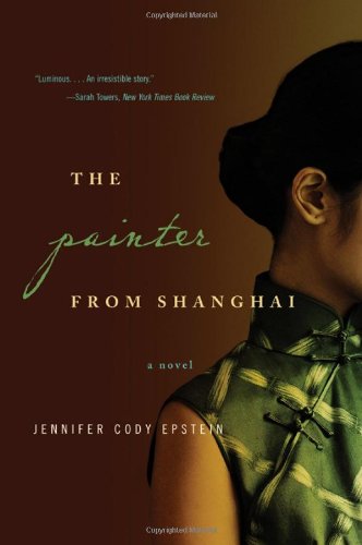 Beispielbild fr The Painter from Shanghai: A Novel zum Verkauf von More Than Words