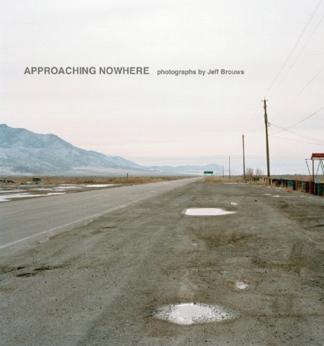 9780393065398: Approaching Nowhere: Photographs [Slipcased Limited Edition with Autographed Print]