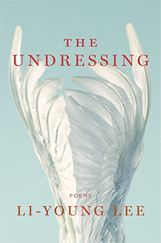 Beispielbild fr The Undressing : Poems zum Verkauf von Better World Books