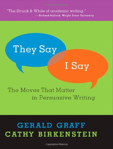 Beispielbild fr They Say / I Say: The Moves That Matter in Persuasive Writing zum Verkauf von ThriftBooks-Dallas