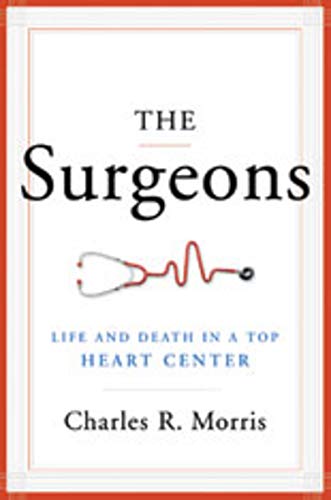 9780393065626: The Surgeons: Life and Death in a Top Heart Center