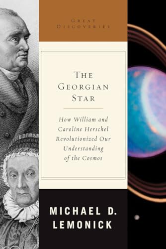 9780393065749: Georgian Star: How William and Caroline Herschel Revolutionized Our Understanding of the Cosmos: 0